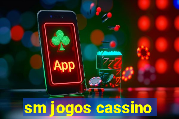 sm jogos cassino